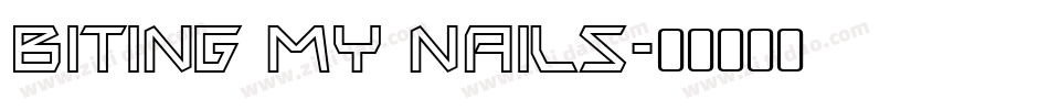 Biting My Nails字体转换
